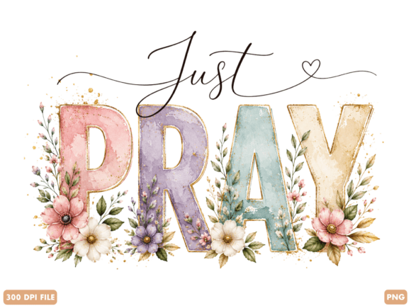 Download Just Pray Christian Floral PNG - Floral Collection
