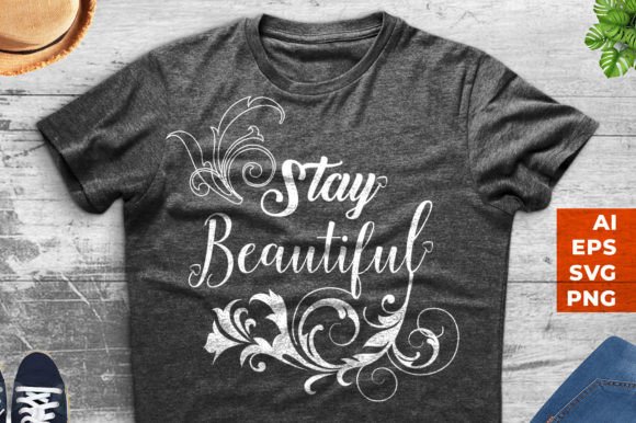Download Stay Beautiful Floral T-shirt Design - Floral Collection